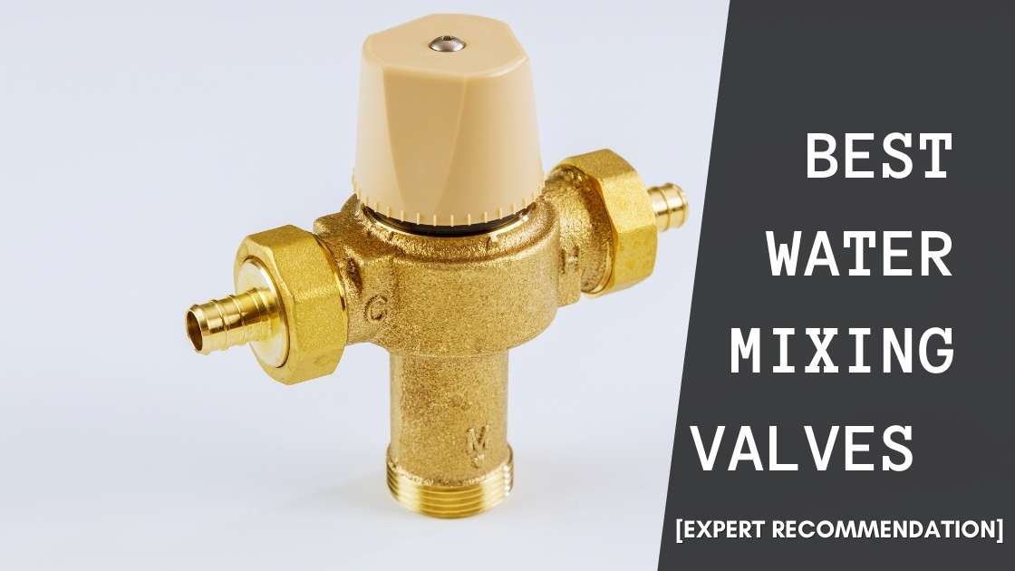 These are the 6 Best Water Mixing Valves of 2023 [Expert Recommendation ...