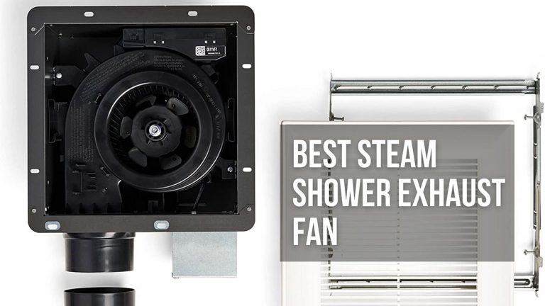 Best Steam Shower Exhaust Fan