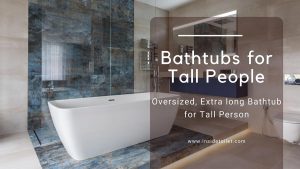bathtubs for tall people
