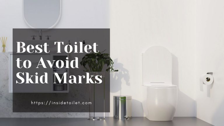 Best Toilet to Avoid Skid Marks